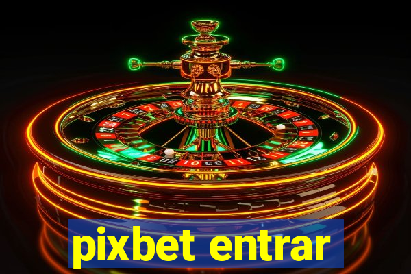 pixbet entrar